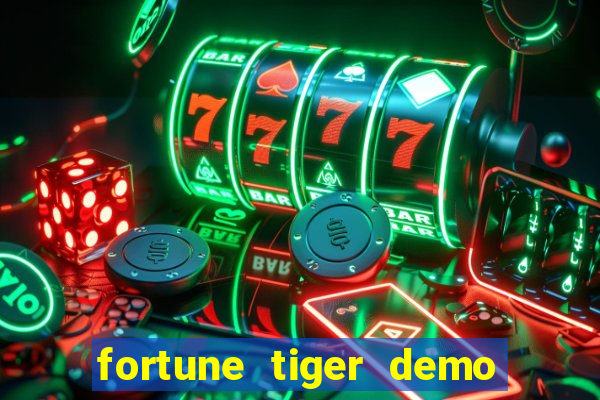 fortune tiger demo aposta de 500